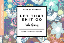 Load image into Gallery viewer, Let That Shit Go- Bay and Cedar All Natural Room Vibe Spray 2oz